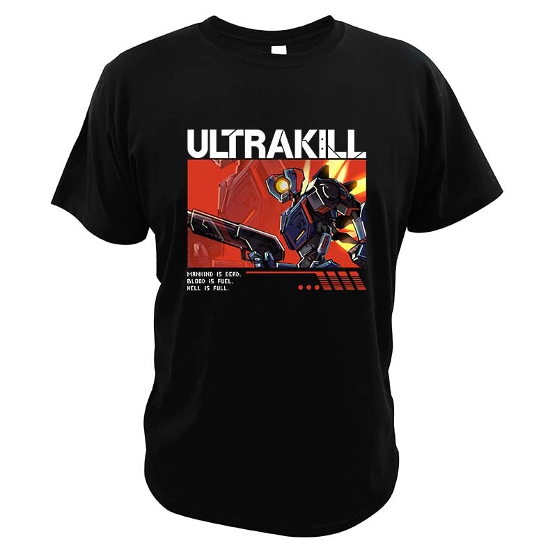 Black Ultrakill shirt with taglines: Mankind is dead. Blood is fuel. Hell is full.